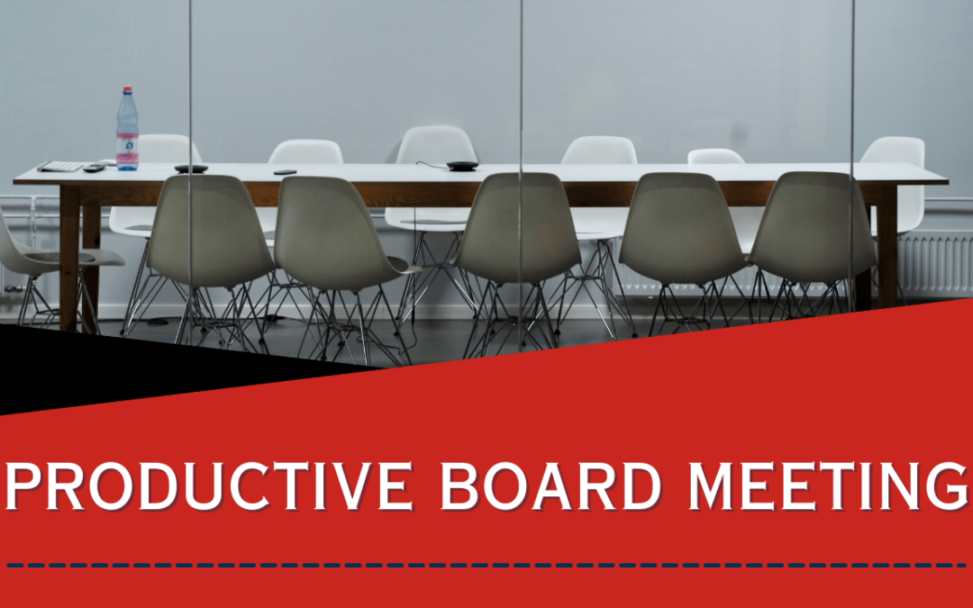 How to Have a Productive Board Meeting